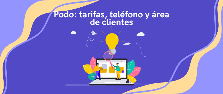 Podo: tarifas, teléfono y atención al cliente
