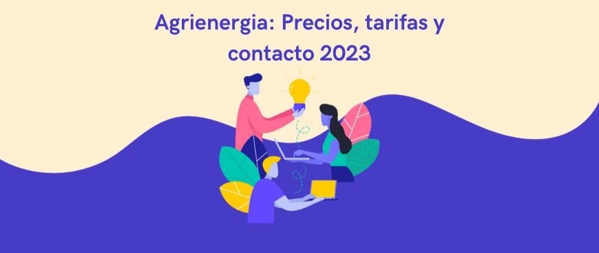 Agrienergia: Precios, tarifas y contacto 2024