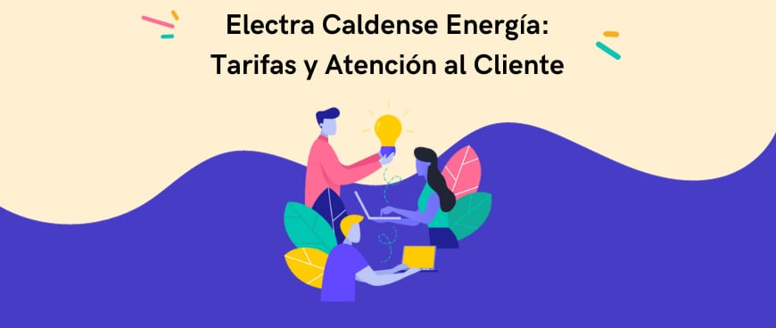 Electra Caldense Energía: Tarifas y Atención al Cliente