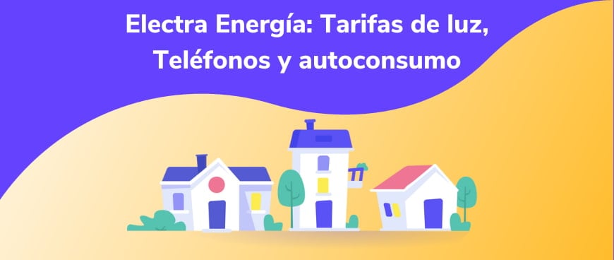 Electra Energía: Tarifas de luz, Teléfonos y autoconsumo