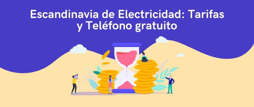 Escandinava de Electricidad: Tarifas y Teléfono gratuito