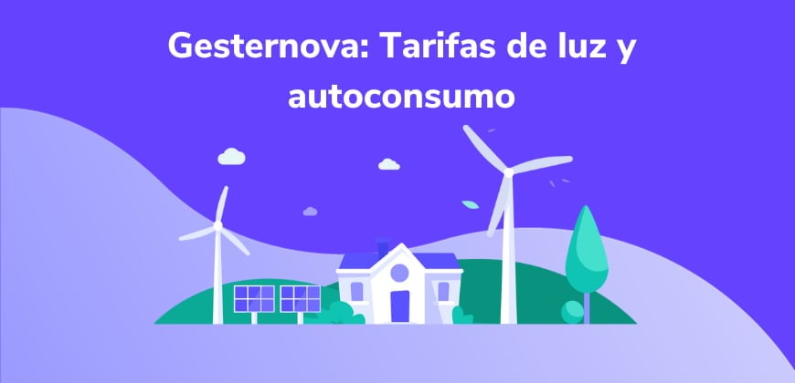 Gesternova Energía: Tarifas de luz y Autoconsumo