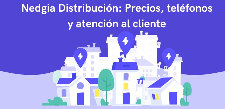 Nedgia Distribución: Precios, teléfonos y atención al cliente