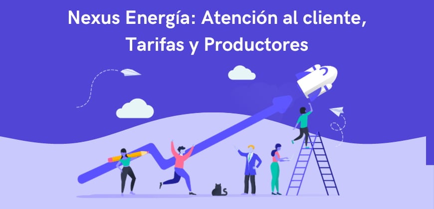 Nexus Energía: Atención al cliente, Tarifas y Productores