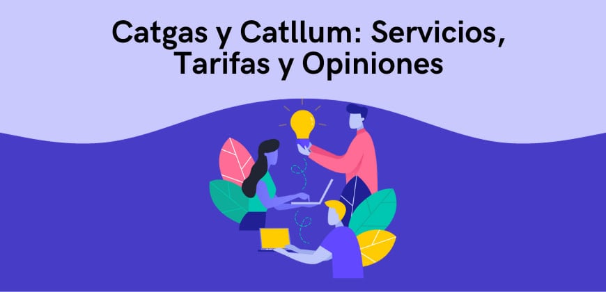 Catgas y Catllum: Servicios, Tarifas y Opiniones